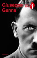 Io Hitler di Giuseppe Genna edito da Mondadori