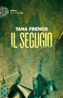 Il segugio di Tana French edito da Einaudi