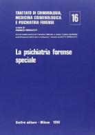 Trattato di criminologia, medicina criminologica e psichiatria forense vol.16 edito da Giuffrè