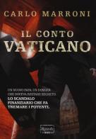 Il conto Vaticano di Carlo Marroni edito da Rizzoli