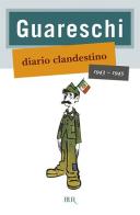 Diario clandestino (1943-1945) di Giovanni Guareschi edito da BUR Biblioteca Univ. Rizzoli