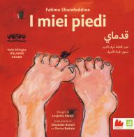 I miei piedi. Ediz. italiana e araba di Fatima Sharafeddine edito da Gallucci Kalimat