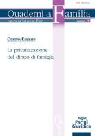 La privatizzazione del diritto di famiglia di Cristina Caricato edito da Pacini Giuridica