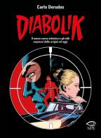 Diabolik. Il nuovo corso artistico e gli stili espressi dalle origini ad oggi di Carlo Derudas edito da Edizioni NPE