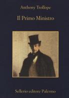 Il Primo Ministro di Anthony Trollope edito da Sellerio Editore Palermo