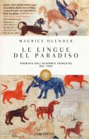 Le lingue del paradiso. Ariani e semiti: una coppia provvidenziale di Maurice Olender edito da Bompiani
