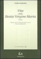 Vita della Beata Vergine Maria (1762)-Gjella e Shën Mëris s'Virgjër (1762). Con CD-ROM di Giulio Variboba edito da Rubbettino