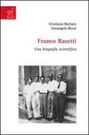Franco Rasetti. Una biografia scientifica di Cristiano Buttaro, Arcangelo Rossi edito da Aracne