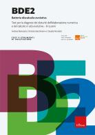 BDE 2. Batteria discalculia evolutiva. Test per la diagnosi dei disturbi dell'elaborazione numerica e del calcolo in età evolutiva 8-13 anni. Nuova ediz. Con Libro c di Andrea Biancardi, Christina Bachmann, Claudia Nicoletti edito da Erickson