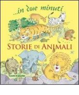 Storie di animali... In due minuti di Elena Pasquali edito da Il Pozzo di Giacobbe