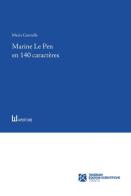 Marine Le Pen en 140 caractères. Le discours lepéniste sur Twitter di Maria Centrella edito da Tangram Edizioni Scientifiche