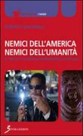 Nemici dell'America, nemici dell'umanità. Il «nemico» nel cinema fantascientifico americano di Roberto Giacomelli edito da Sovera Edizioni