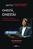 Onestà, onestà! Un 5 Stelle al meeting di Comunione e Liberazione di Mattia Fantinati edito da Este Edition