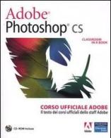 Adobe Photoshop CS. Classroom in a book. Corso ufficiale Adobe. Con CD-ROM edito da Pearson
