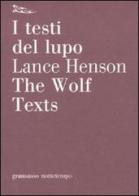 I testi del lupo. Testo inglese a fronte di Lance Henson edito da Nottetempo