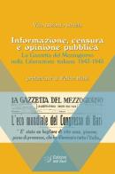 Informazione, censura e opinione pubblica. La Gazzetta del Mezzogiorno nella Liberazione italiana (1943-1945) di Vito A. Leuzzi edito da Edizioni Dal Sud