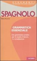 Spagnolo. Grammatica essenziale di Elena Accorsi edito da Vallardi A.
