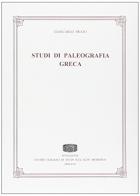 Studi di paleografia greca di Giancarlo Prato edito da Fondazione CISAM