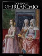 Domenico Ghirlandaio. Ediz. inglese di Emma Micheletti edito da Scala Group