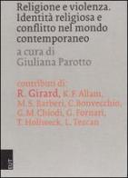 Religione e violenza. Identità religiosa e conflitto nel mondo contemporaneo edito da EUT