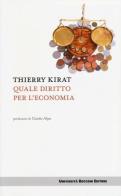 Quale diritto per l'economia di Thierry Kirat edito da Università Bocconi Editore