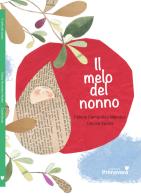 Il melo del nonno. Ediz. illustrata di Fátima Fernández Méndez edito da Primavera