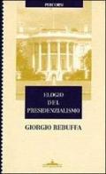 Elogio del presidenzialismo di Giorgio Rebuffa edito da Ideazione