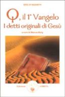 Q, il 1º Vangelo. I detti originali di Gesù edito da Amrita