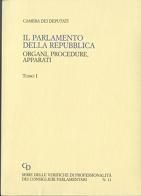 Il parlamento della Repubblica. Organi, procedure, apparati vol.11 edito da Camera dei Deputati