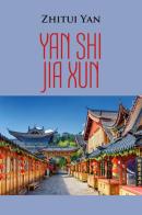 Yan Shi Jia Xun di Zhitui Yan edito da Youcanprint