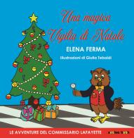 Una magica vigilia di Natale. Le avventure del commissario Lafayette di Elena Ferma edito da Noctua Book