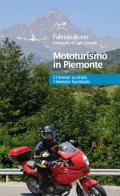 Mototurismo in Piemonte di Fabrizio Bruno edito da Clavilux