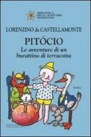 Pitócio. Le avventure di un burattino di terracotta di Lorenzino da Castellamonte edito da Editrice Tipografia Baima-Ronchetti