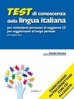 Test di conoscenza della lingua italiana per richiedenti permesso di soggiorno CE per soggiornanti di lungo periodo (DM 4 giugno 2010). Con CD-ROM edito da La Linea (Bologna)