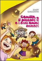 Camilla, il piccolo 3 e i suoi amici numeri di Mary Giacomini edito da Teka Edizioni
