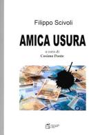 Amica usura di Filippo Scivoli edito da Paolo Laurita Editore