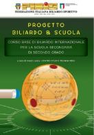 Corso base di biliardo internazionale per la scuola secondaria di secondo grado. Progetto biliardo & scuola edito da Coaching Sport