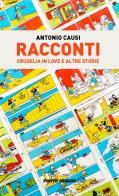 Racconti. Crudelia in love e altre storie di Antonio Causi edito da Porto Seguro