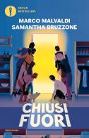 Chiusi fuori di Marco Malvaldi, Samantha Bruzzone edito da Mondadori