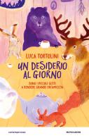 Un desiderio al giorno di Luca Tortolini edito da Mondadori