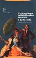 L' età moderna della letteratura spagnola. Il Settecento edito da La Nuova Italia