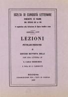 Lezioni petrarchesche (rist. anast.) di Giambattista Gelli edito da Forni