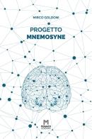 Progetto Mnemosyne di Mirco Goldoni edito da Mosaico Edizioni