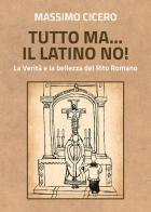 Tutto ma... il latino no! di Massimo Cicero edito da Youcanprint
