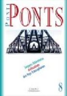 Ponti/ponts. Langues littèratures civilisations des Pays francophones vol.8 edito da Cisalpino