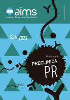 Manuale di preclinica. Concorso Nazionale SSM 2023 di Raffaella Cascella, Federico Mastroleo, Ilaria Guida edito da PREAIMS