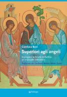 Superiori agli angeli. Dipingere la Trinità di Rublëv: un manuale interattivo di Gianluca Busi edito da Pendragon