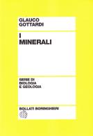 I minerali di Glauco Gottardi edito da Bollati Boringhieri
