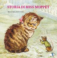 Storia di Miss Moppet. Ediz. a colori di Beatrix Potter edito da Pulce