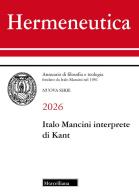 Hermeneutica. Annuario di filosofia e teologia (2026). Italo Mancini interprete di Kant edito da Morcelliana